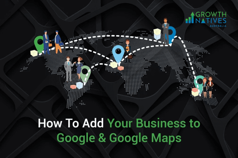 How To Add Your Business To Google Maps And Google My Business - Growth ...