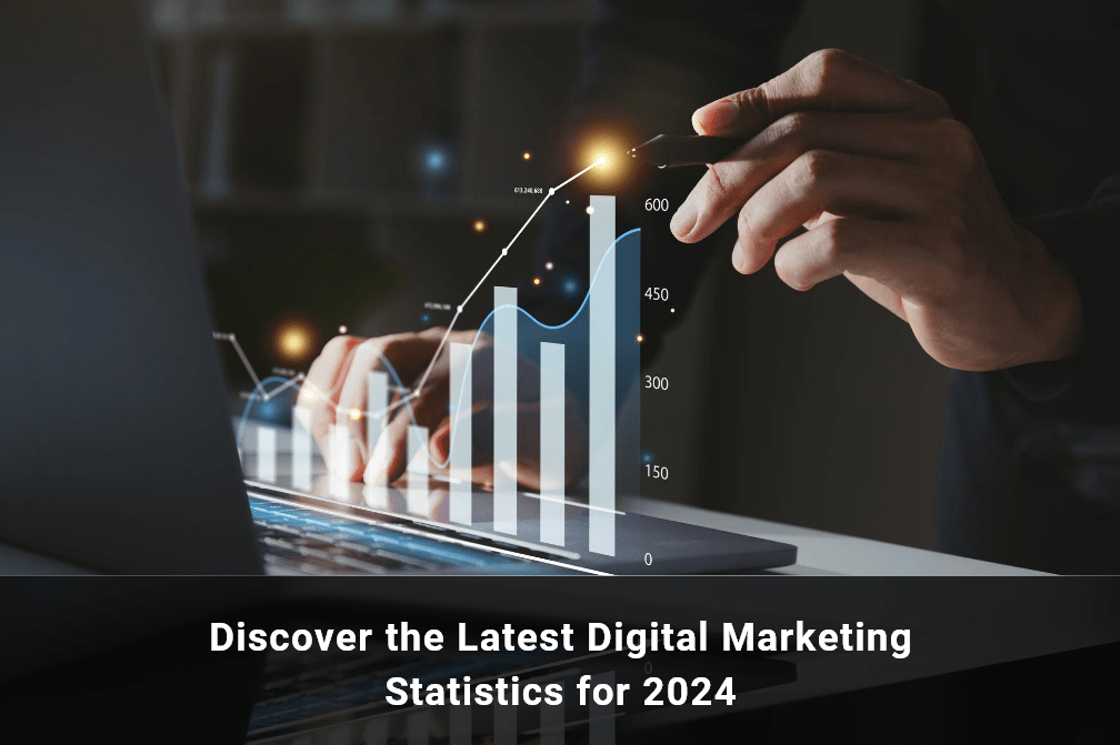 Unlock Insights: Latest Digital Marketing Statistics for 2024